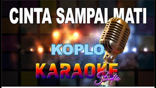 CINTA SAMPAI MATI KOPLO KARAOKE