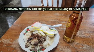 FIRST TIME KULINERAN MAKAN GULTIK | Review Gultik (Gulai Tikungan) Blok M Semarang