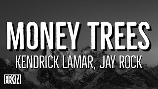 Money Trees - Kendrick Lamar, Jay Rock (Lyrics)