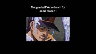 Gumball VA W #memes #funny #dream #jojos #gumball