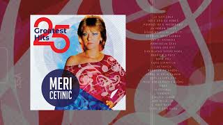 Meri Cetinić - 25 GREATEST HITS