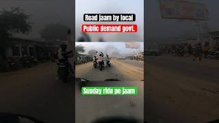 #road jaam by angry people😡😡 #local #sunday ride pe jaam #bikr #ride #shorts #vlogs #viral