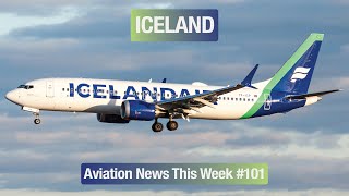 ICELAND: Aviation News This Week 101