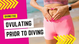 Ovulation and diving