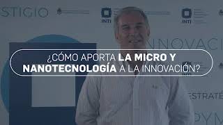 Cómo aporta la micro y nanotecnología a la innovación?