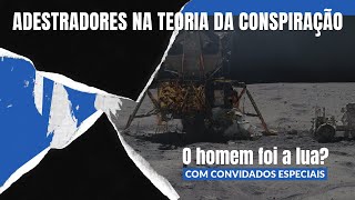 Adestradores na teoria da conspiração: o homem foi a lua?