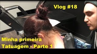 Vlog #18 | Minha primeira tatuagem - Parte 1 | Morando Fora Canada