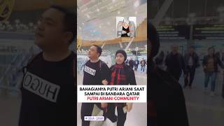 Bahagianya Putri Ariani di QATAR #putriariani