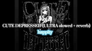 CUTE DEPRESSED (ULTRA SLOWED + reverb) - dyan dxddy