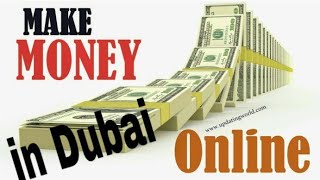 make money online in dubai for free