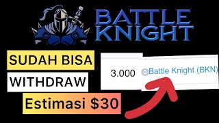 CARA WITHDRAW BKN TOKEN AIRDROP BATTLE KNIGHT Estimasi $30