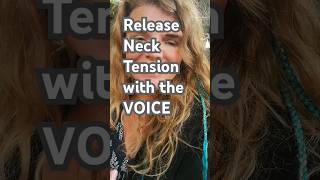 Release Neck Tension with the Voice #neckpain #voicetherapy #shiftenergy