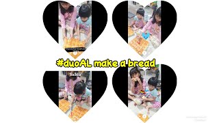 #duoal make a yummy bread || happy together