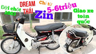 Dream Thái Honda Máy Nhật Zin cực Hiếm Đời chót 2003 chỉ từ 5-6triệu là giao xe,giấy tờ đầy đủ