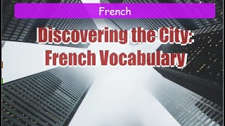 Discovering the City: French Vocabulary