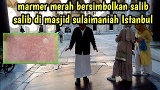 simbol salib di masjid sulaimaniah dari raja romawi#masjid #sulaimaniyah #istanbul #turki