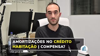 Amortizações no Crédito Habitação - Compensa?