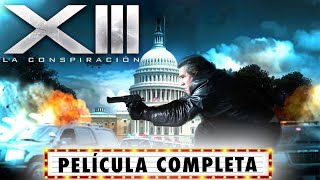 XIII - 13 La Conspiración PELÍCULA COMPLETA | Películas de Suspenso | Val Kilmer Stephen Dorff