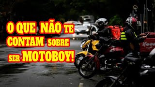 6 COISAS QUE NÃO TE CONTAM SOBRE SER MOTOBOY!