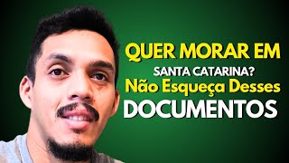 Quer Morar Em Santa Catarina? Não Esqueça Desses Documentos 👆