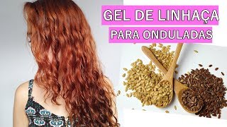 SUPER DEFINIÇÃO COM GEL DE LINHAÇA CASEIRO | ONDULADO PERFEITO