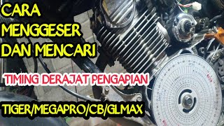 CARA MENGGESER DAN MENCARI TIMING DERAJAT PENGAPIAN MOTOR TIGER/MEGAPRO/CB/GLMAX PENGAPIAN SHOGUN