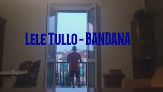 Lele Tullo - BANDANA