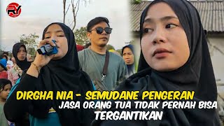 Nia dirgha Semudane Pengeran - Jasa orang Tua Tidak pernah bisa tergantikan * Dangdut jalanan irama