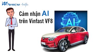 Cảm nhận AI trên VF8 Lux Plus