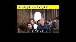 Amazing fact about human body. Body facts.