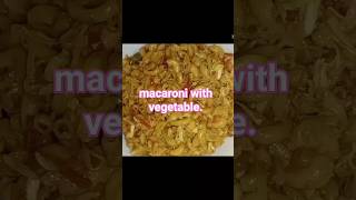 macaroni with vegetables. / #macaroni #macaronirecipe  #vegetablesMacaronikitchen withshafaqvlog