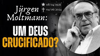 A Teologia de Jurgen Moltmann: uma crítica | Imaginário Redimido #13