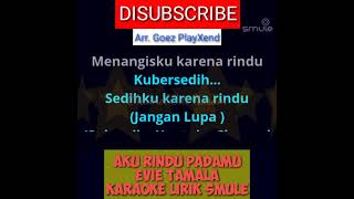 Aku Rindu Padamu -Karaoke Lirik Versi smule (Orgen Tunggal) Evie Tamala