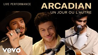 Arcadian - Un Jour Ou Lautre