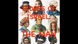 ELDERS OF ISRAEL: THE MAN VIDEO 4