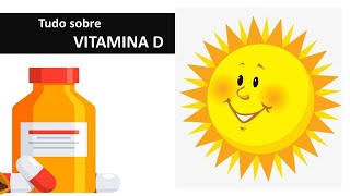 Vitamina D - A vitamina do sol -  Benefícios e mais. Guia completo