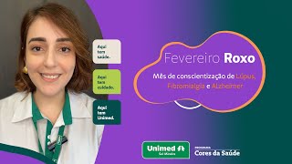 Fevereiro Roxo - Mês de Conscientização de Lúpus, Fibromialgia e Alzheimer