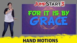 JumpStart3 | Ephesians 2:8-9 - By Grace | Official Hand Motions