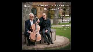 ROHAN DE SARAM, CELLO Brahms • Sibelius • Ivor Keys [FHR34] Malinconia