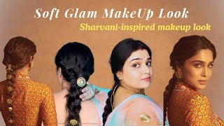 Soft Glam festive Makeup Tutorial: Sharvari-Inspired Indian Look