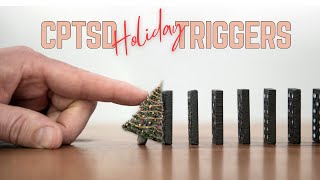 Getting Triggered During the Holidays: Why Christmas CPTSD Triggers Happen and Ways to Cope