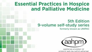 AAHPM Essential Practices in Hospice and Palliative Medicine