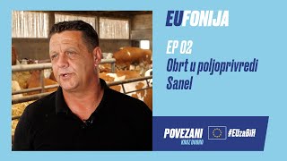 EUFONIJA: Obrt u poljoprivredi Sanel - Povezani kroz dobro