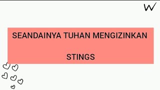 SEANDAINYA TUHAN MENGIZINKAN || STINGS || terjemahan (translation) melayu-inggeris