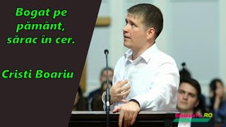 Cristi Boariu - Bogat pe pămant, sărac în cer.