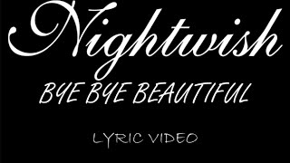 Nightwish - Bye Bye Beautiful - 2007 - Lyric Video