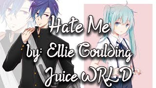 Nightcore - Hate Me - (Switching Vocals with Lyrics)