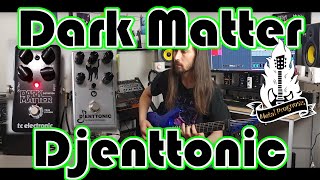 Dark Matter vs Djenttonic - Back to Back Distortion pedals!