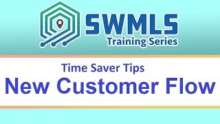 SWMLS Time Saver Tips - New Customer Flow