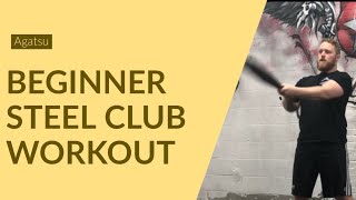 Quick Beginner Steel Club Workout